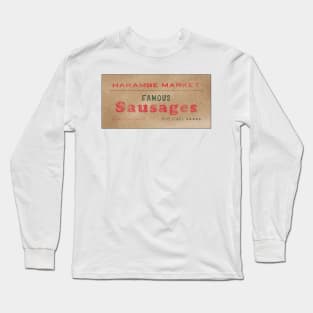 Famous Sausages - Harambe Market Long Sleeve T-Shirt